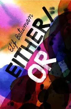 Either/Or. From the bestselling author of THE IDIOT, Hardback/Elif Batuman