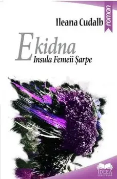 Ekidna. Insula Femeii Sarpe/Ileana Cudalb