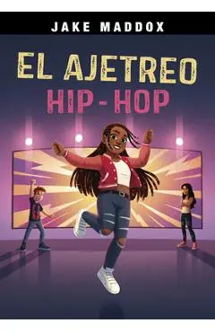 El Ajetreo Hip-Hop - Jake Maddox