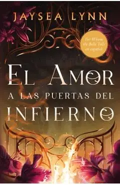 El Amor a Las Puertas del Infierno, Spanish-Language Edition of for Whom the Belle Tolls - Jaysea Lynn