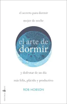El Arte de Dormir, Paperback/Rob Hobson