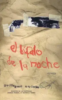 El Búfalo de la Noche (Night Buffalo), Paperback/Guillermo Arriaga