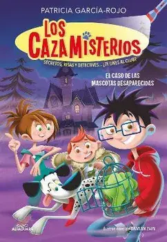 El Caso de Las Mascotas Desaparecidas / The Case of the Missing Pets, Paperback/Patricia García-Rojo