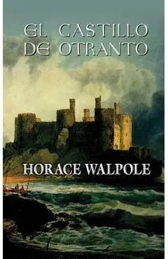 El castillo de Otranto - Horace Walpole