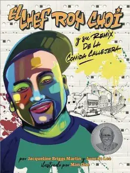 El Chef Roy Choi Y Su Remix de la Comida Callejera, Paperback/Jacqueline Briggs