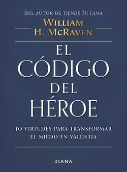 El Código del Héroe, Paperback/William McRaven