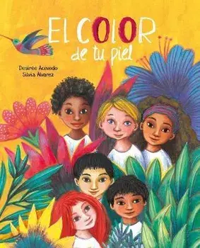 El Color de Tu Piel (the Color of Your Skin), Hardcover/Desirée Acevedo