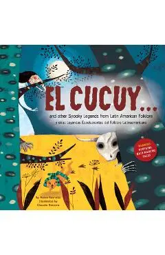 El Cucuy... and Other Spooky Legends from Latin American Folklore - Naibe Reynoso