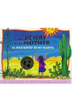 El Desierto Es Mi Madre / Desert Is My Mother - Pat Mora
