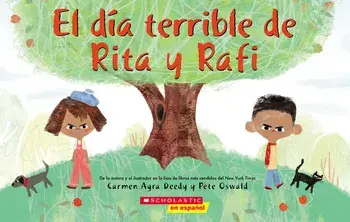El Día Terrible de Rita Y Rafi (Rita and Ralph's Rotten Day), Paperback/Carmen Agra Deedy