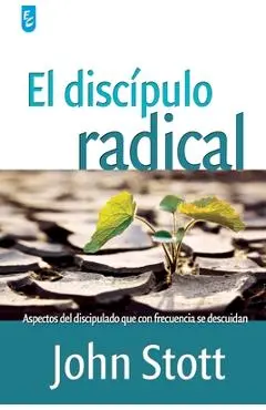 El Disc�pulo Radical - John Stott