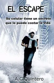 El Escape: Casi me mata el celular, Paperback/A. C. Quintero