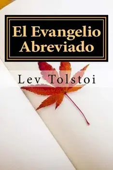 El Evangelio Abreviado (Spanish) Edition, Paperback/Lev Nikolaievich Tolstoi