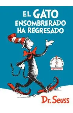 El Gato Ensombrerado Ha Regresado (the Cat in the Hat Comes Back Spanish Edition) - Dr Seuss