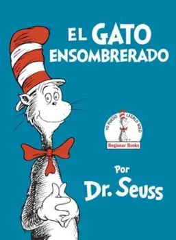 El Gato Ensombrerado (the Cat in the Hat Spanish Edition), Hardcover/Dr Seuss