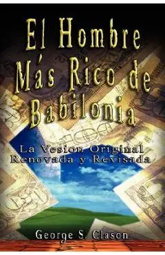 El Hombre Mas Rico de Babilonia - George Samuel Clason