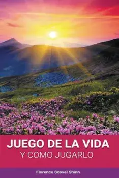El Juego de La Vida y Como Jugarlo, Paperback/Florence Scovel Shinn