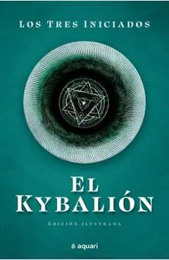 El Kybalion - Los Tres Iniciados Los Tres Iniciados