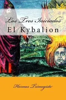 El Kybalion (Spanish) Edition, Paperback/Hermes Trimegisto