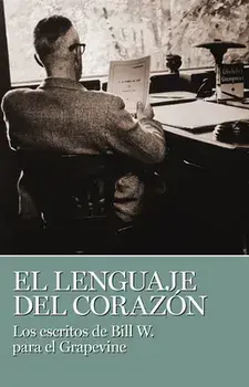 El Lenguaje del Corazón, Paperback/Bill W