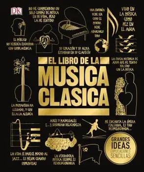 El Libro de la Música Clásica (the Classical Music Book), Hardcover/DK