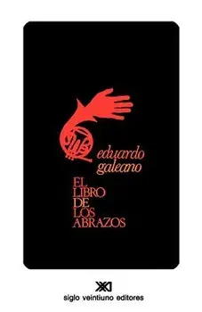 El Libro de Los Abrazos, Paperback/Eduardo H. Galeano