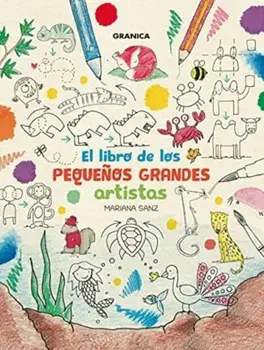 El Libro De Los Pequeños Grandes Artistas, Paperback/Mariana Sanz