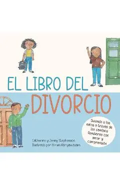 El libro del divorcio: Libros de aprendizaje socio-emocional - Catherine Stephenson