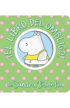 ¡El Libro del Ombligo! (Belly Button Book!) - Sandra Boynton
