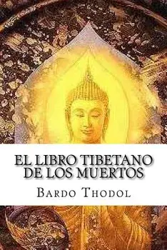 El Libro Tibetano de Los Muertos, Paperback/Bardo Thodol
