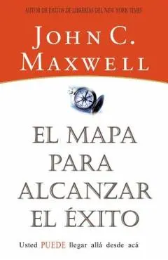 El Mapa Para Alcanzar El �xito - John C. Maxwell