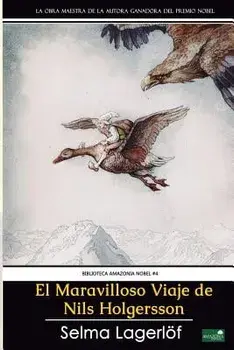 El Maravilloso Viaje de Nils Holgersson: Premio Nobel de Literatura, Paperback/Selma Lagerlof