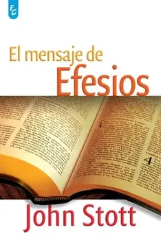 El Mensaje de Efesios, Paperback/John Stott