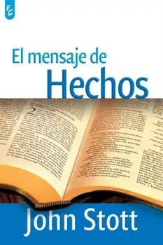 El Mensaje de Hechos, Paperback/John Stott