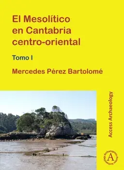 El Mesolitico en Cantabria centro-oriental, Paperback/Mercedes Perez Bartolome
