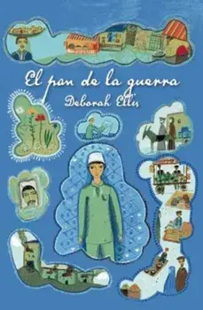 El Pan de La Guerra, Paperback/Deborah Ellis