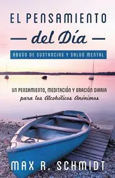 El Pensamiento del Da: Un pensamiento, meditacin y oracin para los Alcohlicos Annimos, Paperback/Fiona Jayde