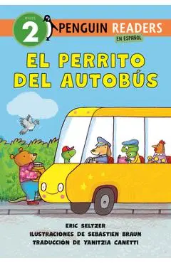 El Perrito del Autobús (Dog on His Bus Spanish Edition) - Eric Seltzer