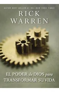 El poder de Dios para transformar su vida - Rick Warren