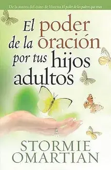 El Poder de la Oracion Por Tus Hijos Adultos = The Power of Praying for Your Adult Children, Paperback/Stormie Omartian
