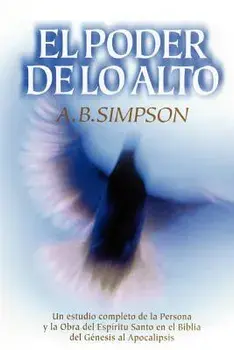 El Poder de Lo Alto, Paperback/A. B. Simpson
