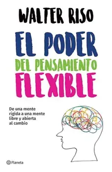 El Poder del Pensamiento Flexible, Paperback/Walter Riso