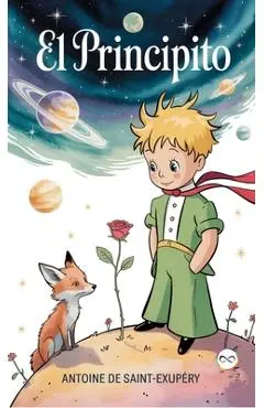 El Principito - Antoine De Saint-exupéry