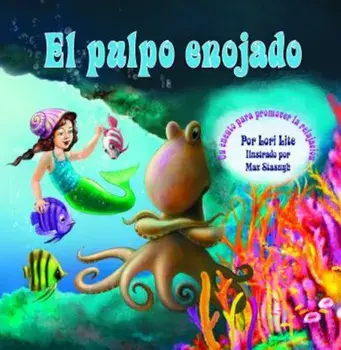 El Pulpo Enojado: Un Cuento Que Ensena 'La Respiracion del Vientre' Para Ayudar a Reducir El Estres La IRA de Control En Los Ninos, Paperback/Lori Lite
