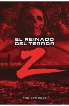 El Reinado Del Terror - Leo Silva