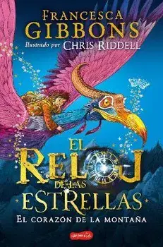 El Reloj de Las Estrellas. El Corazón de la Montaña: (A Clock of Stars: The Shadow Moth - Spanish Edition), Paperback/Francesca Gibbons