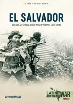 El Salvador Volume Volume 2. Conflagration, 1983-1990, Paperback/David Francois