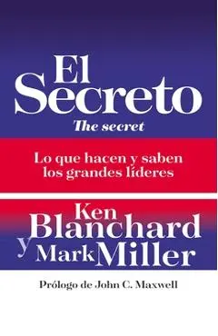 El Secreto: Lo Que Saben Y Hacen Los Grandes Líderes - Ken Blanchard