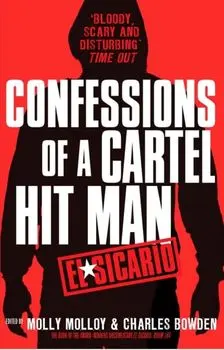 El Sicario. Confessions of a Cartel Hit Man, Paperback/Charles Bowden