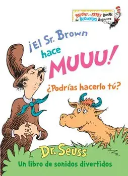 ˇel Sr. Brown Hace Muuu! żpodrías Hacerlo Tú? (Mr. Brown Can Moo! Can You? Spanish Edition), Hardcover/Dr Seuss